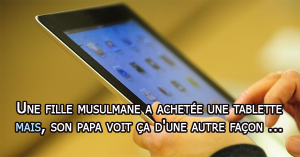 La tablette de la fille et la question du père