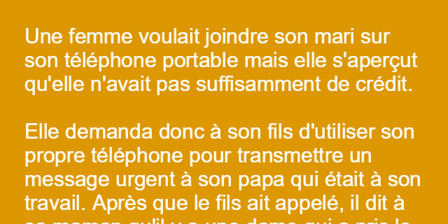 Une femme voulait joindre son mari sur son téléphone