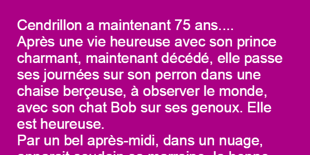 Cendrillon a maintenant 75 ans