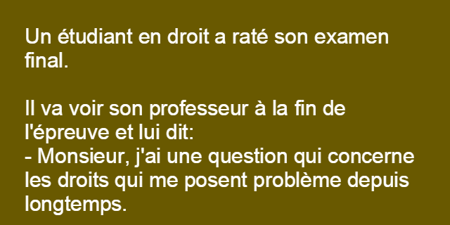 Un étudiant a raté son examen