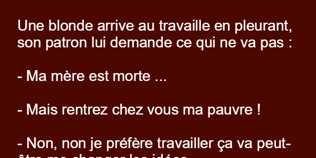 Une blonde arrive au travaille en pleurant