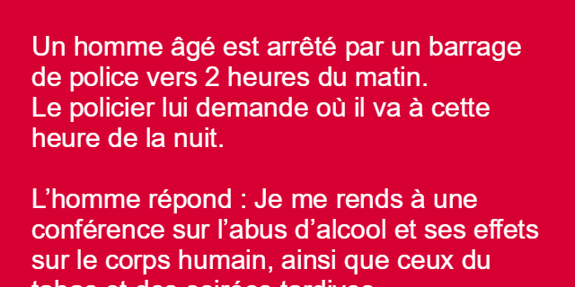 Un vieux arreté par la police vers 2 heures du matin