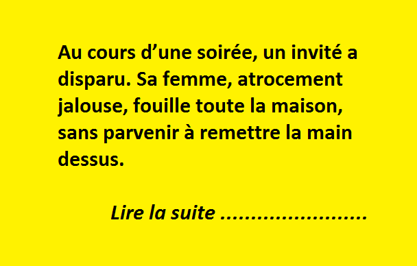 Le mari qui disparaît pendant une soirée